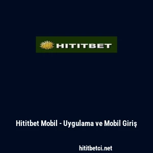 Hititbet Mobil - Uygulama ve Mobil Giriş